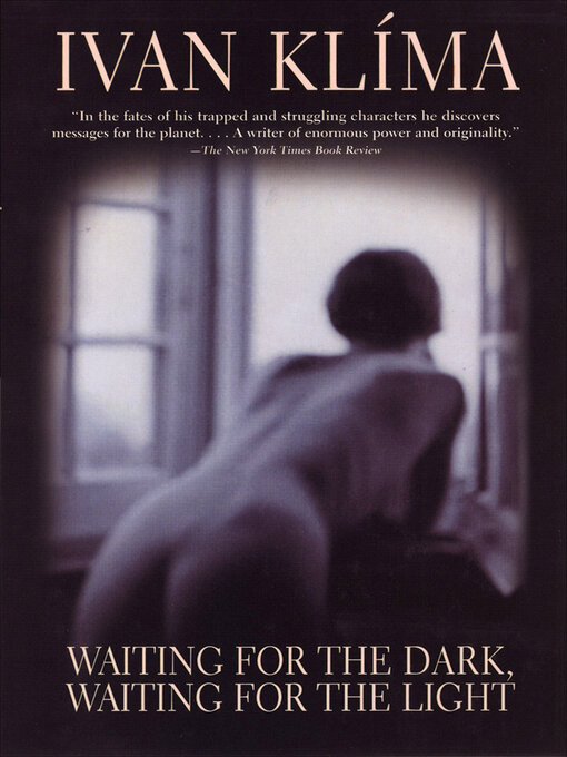 Title details for Waiting for the Dark, Waiting for the Light by Ivan Klíma - Available